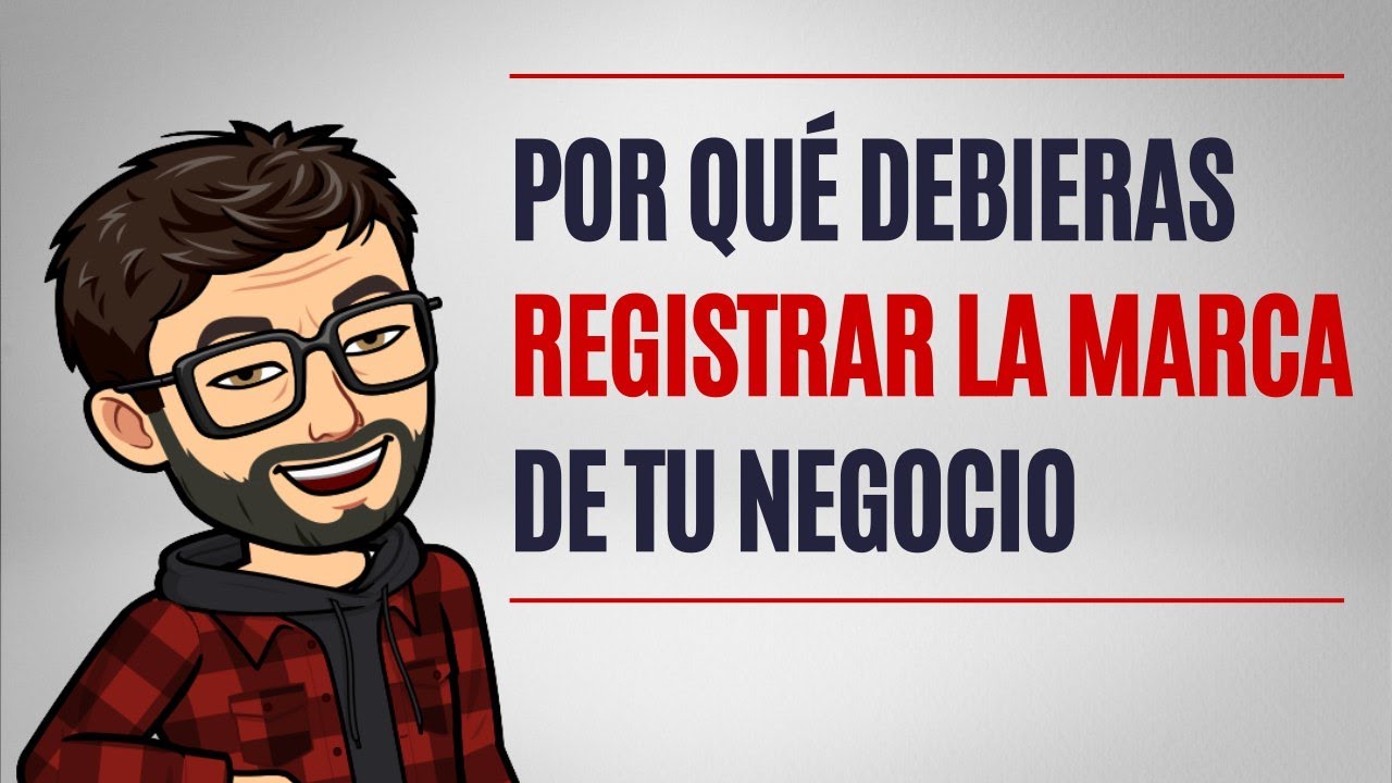Por qué debieras registrar la marca de tu negocio