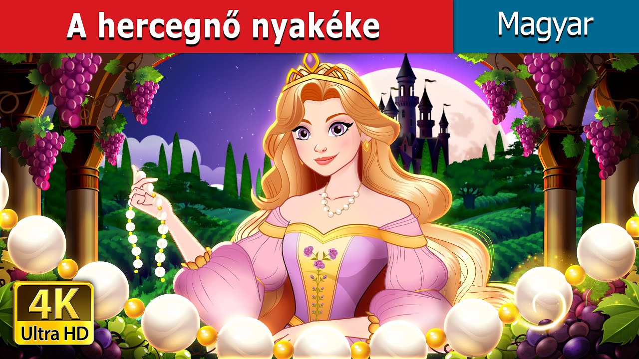 A hercegnő nyakéke | The Princess’s Necklace in Hungarian | @HungarianFairyTales