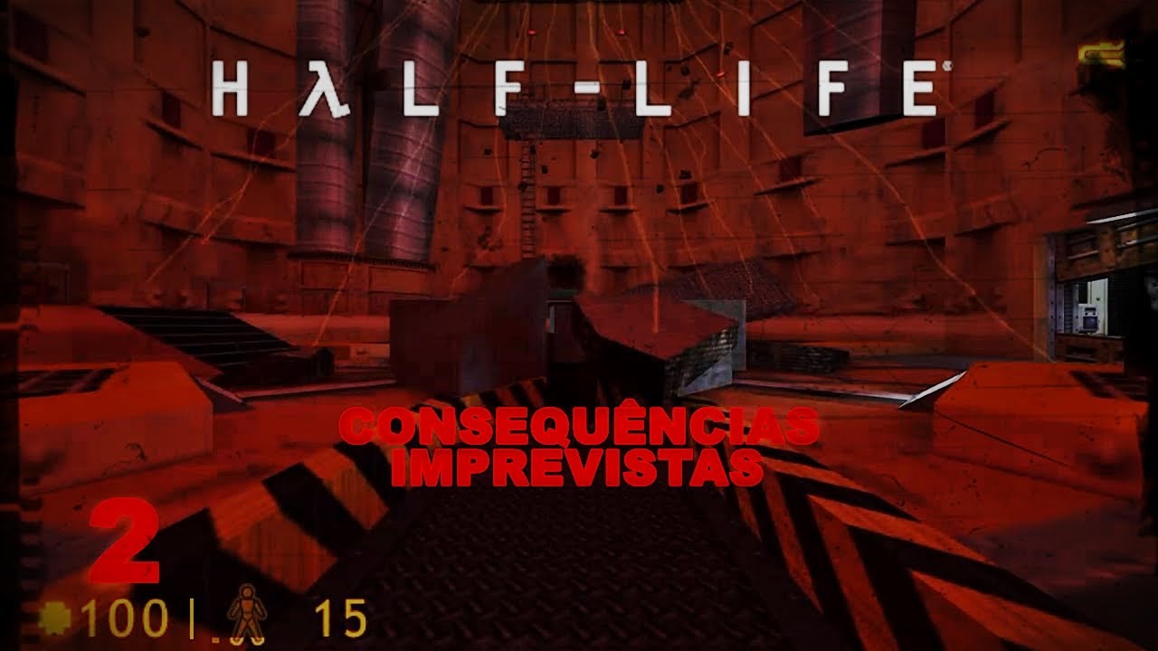 HALF-LIFE - CONSEQUÊNCIAS IMPREVISTAS #2