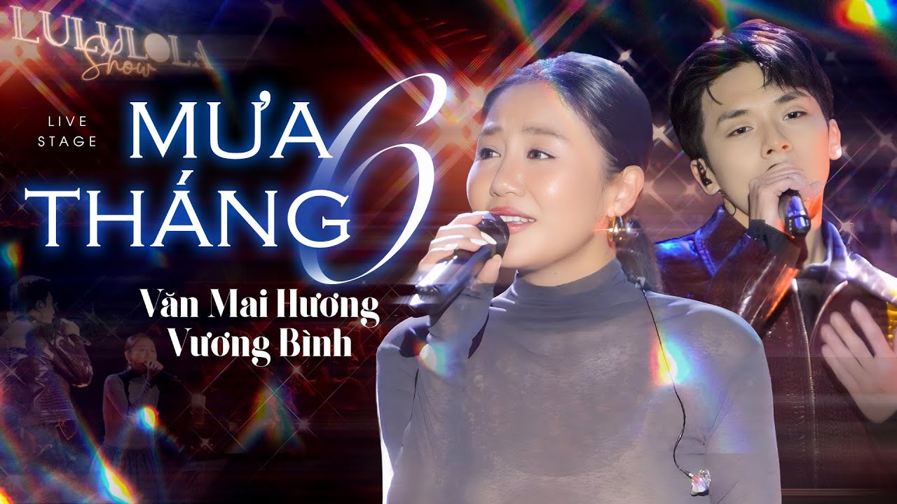 Mưa Tháng Sáu - Vương Bình & Văn Mai Hương | Live Band | Lululola Show