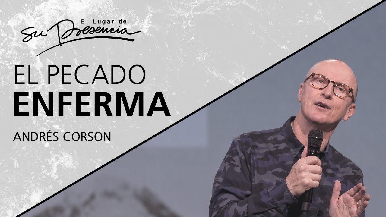 📺 El pecado enferma - @AndresCorson - 10 Mayo 2020 | Pr&eacute;dicas Cristianas