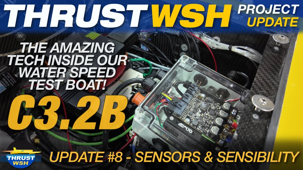 Thrust Water Speed Project Update #8 - Sensors and Sensibility - Autonomous Test Boat C3.2B
