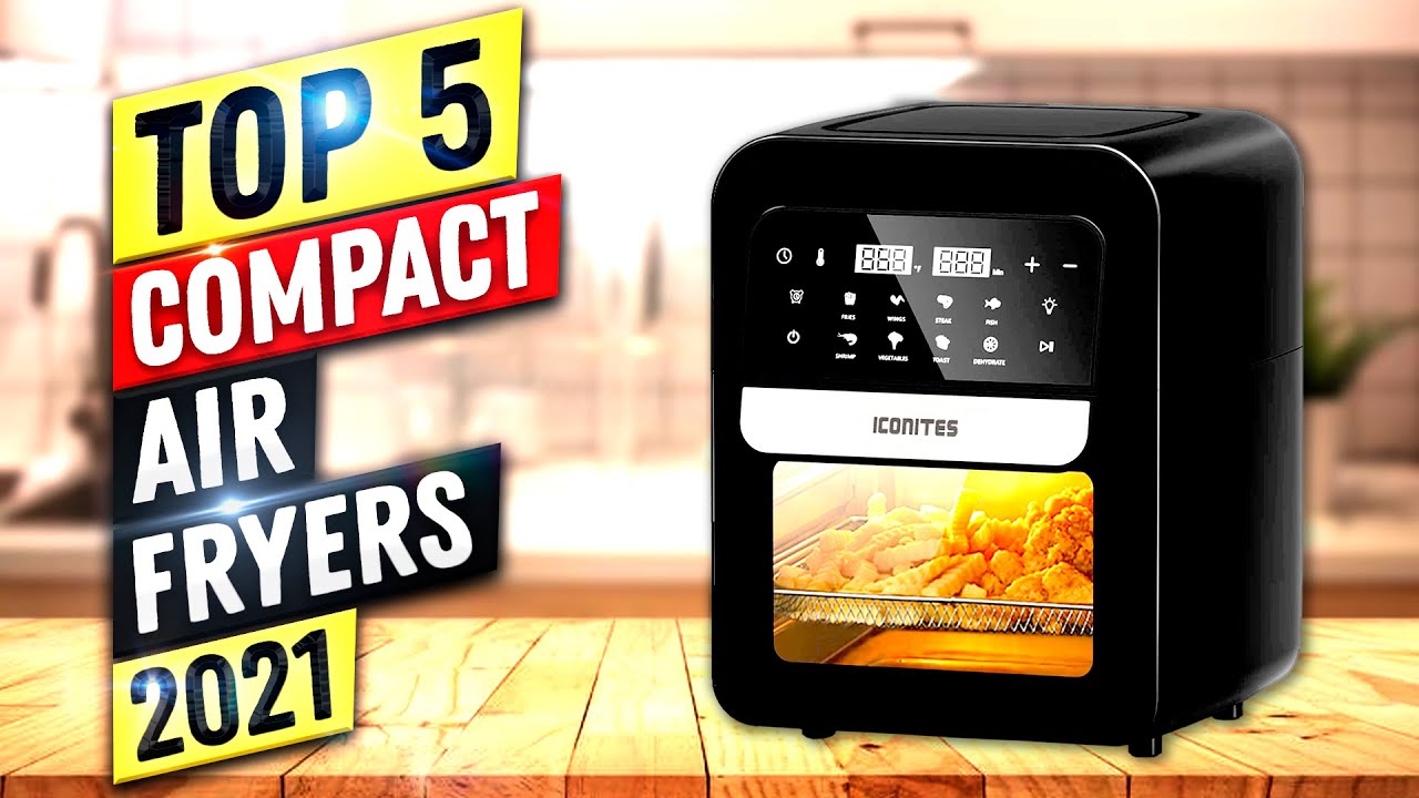 Best Compact Air Fryer 2022 | Top 5 Compact Air Fryers