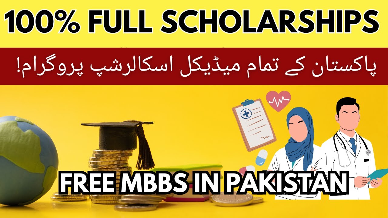 Full MBBS Scholarships in Pakistan | 100% FREE MBBS in Medical Colleges Pakistan