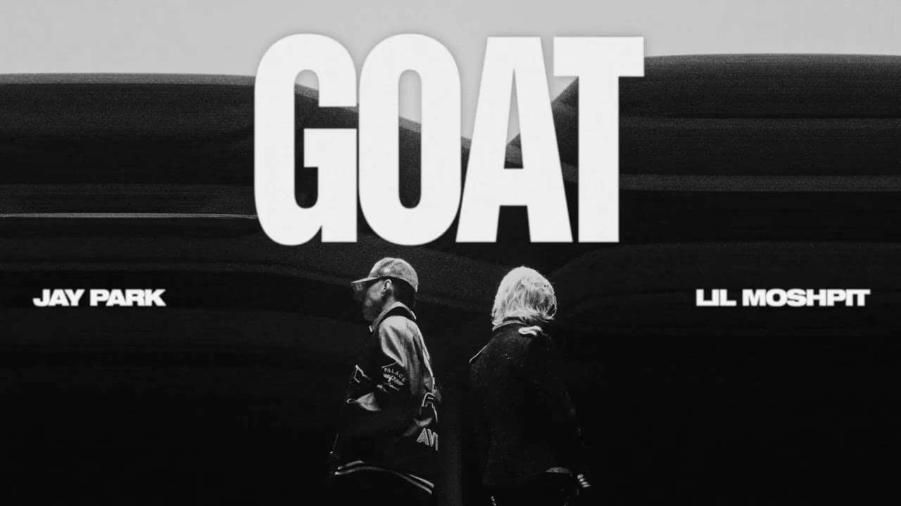 박재범 (Jay Park), Lil Moshpit - 'GOAT' Acapella