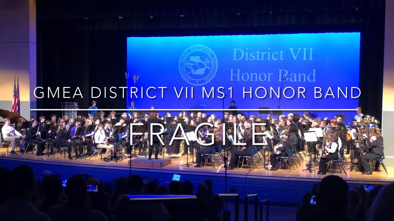 Fragile by the GMEA District VII MS1 Honor Band