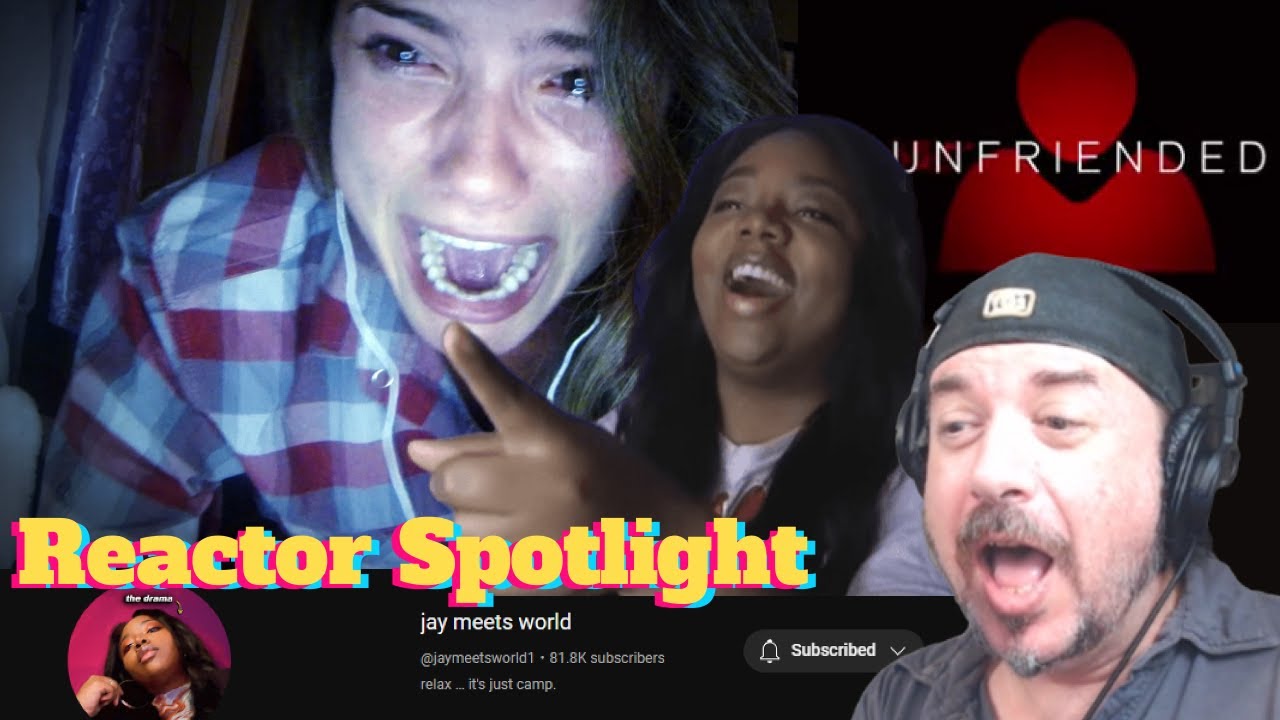 Reactor Spotlight @jaymeetsworld1 '' Unfriended '' Movie Reaction Channel Member Request