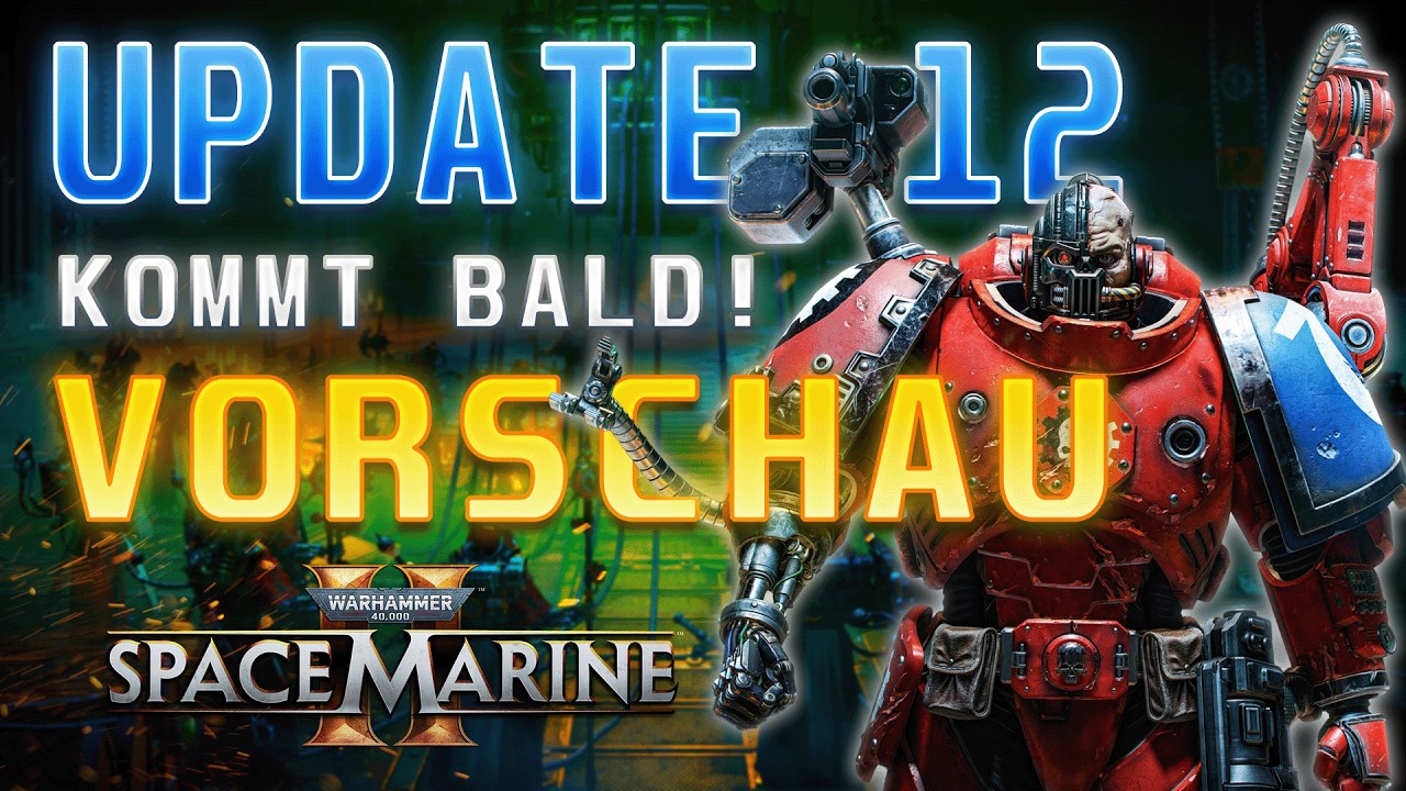 Update 12 - Techmarine und alle Änderungen als Vorschau | Spacemarine 2