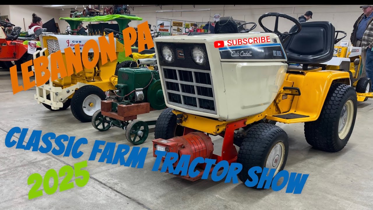 Classic Farm Tractor Expo! Lebanon Pa - 2025