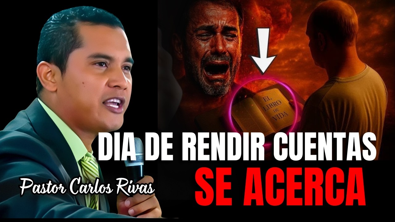 URGENTE 2026! DIA de RENDIR CUENTAS se ACERCA - Pastor Carlos Rivas