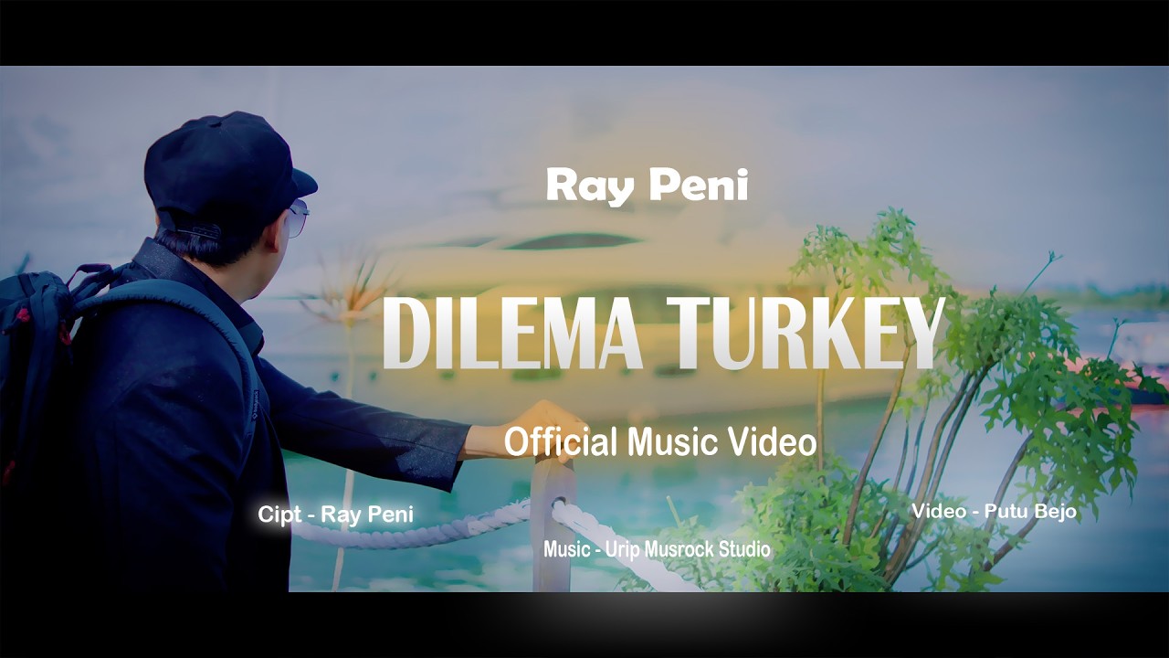 RAY PENI -  DILEMA TURKEY // Official Music Video