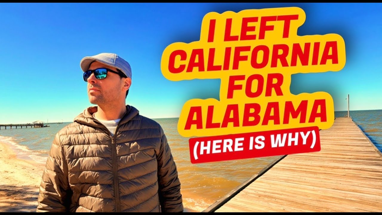 I Left California For Alabama (Here Is Why)