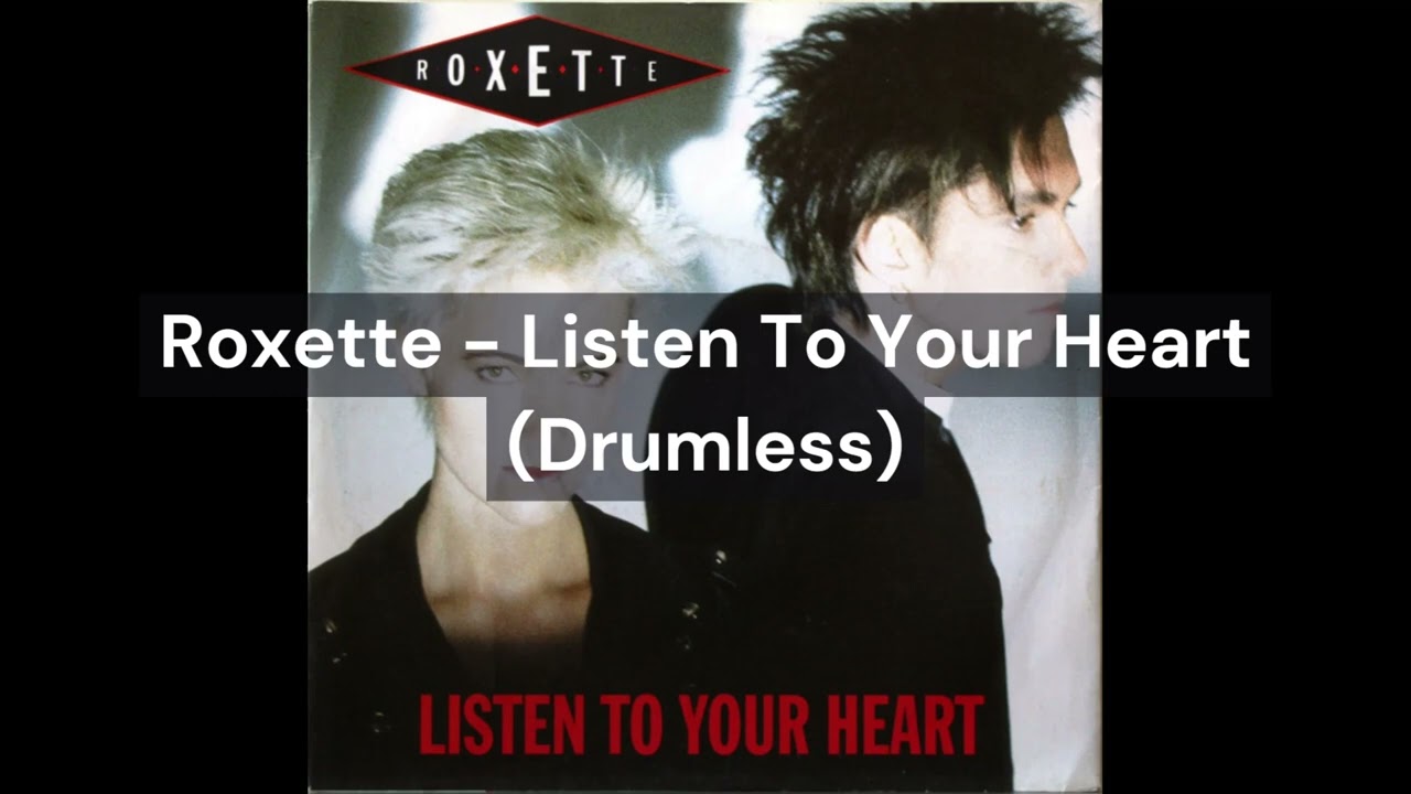 Roxette - Listen To Your Heart (Drumless)