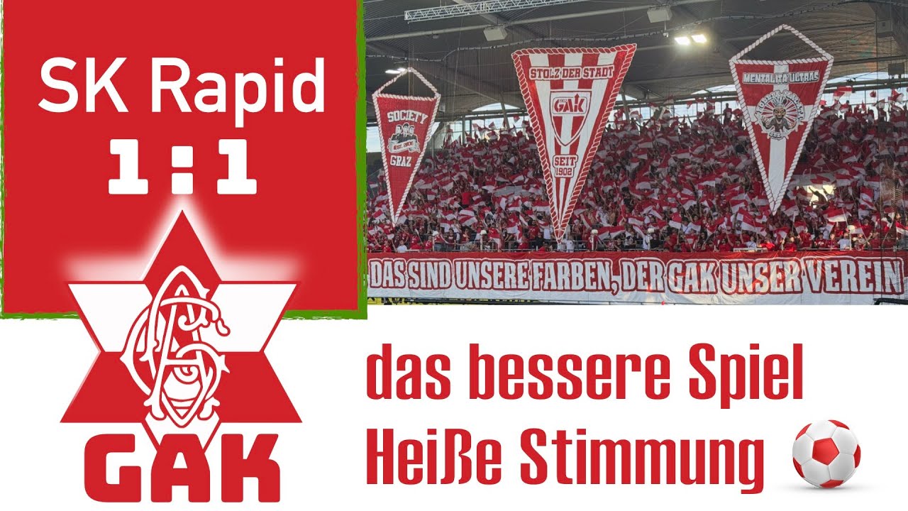 GAK ⚽️ SK Rapid - ein verdientes Remies und geile Stimmung 🔴⚪