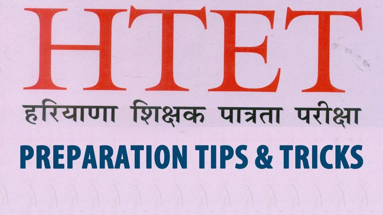 How to prepare and crack HTET Exam ?