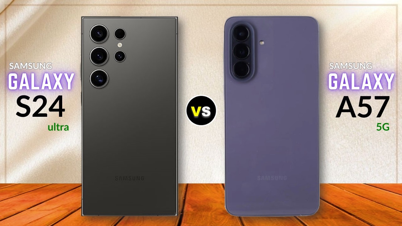 Samsung Galaxy A57 5g Vs Samsung Galaxy S24 ultra 5G - Which one is best? 2026