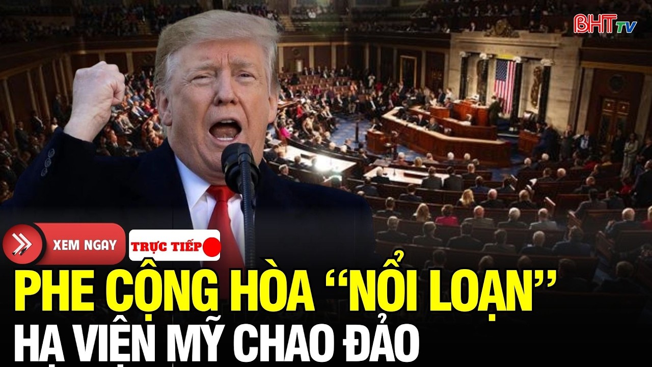 🔴Nước Mỹ rung chuyển: Hạ viện “vỡ trận”: Thuế quan Trump châm ngòi cuộc nổi loạn trong đảng Cộng hòa