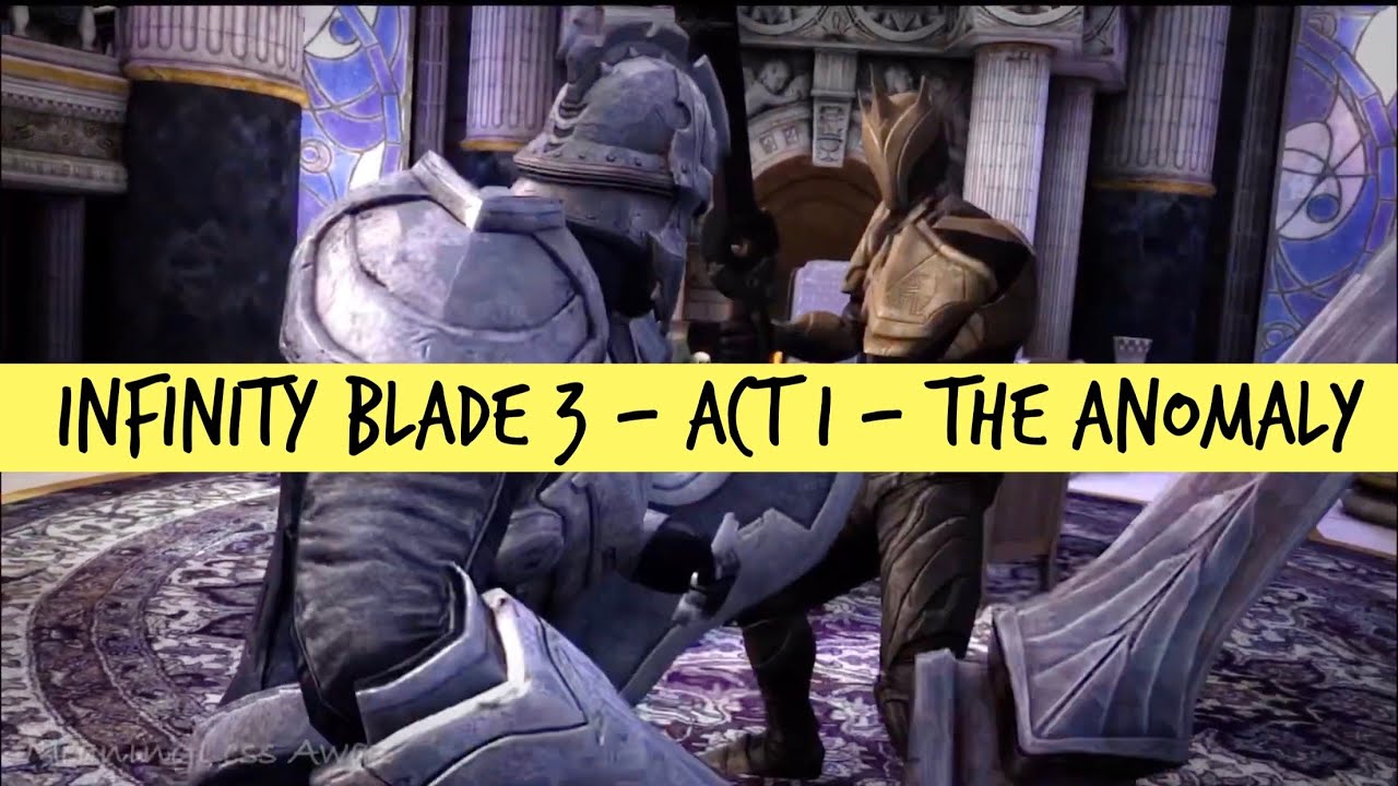 Infinity Blade 3 - Act I - The Anomaly Walkthrough - Gameplay
