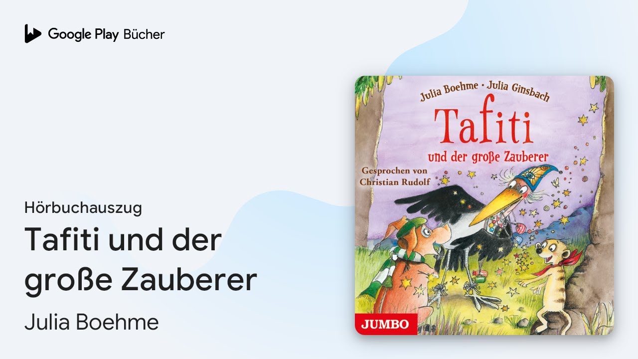 „Tafiti und der große Zauberer“ von Julia Boehme · Hörbuchauszug