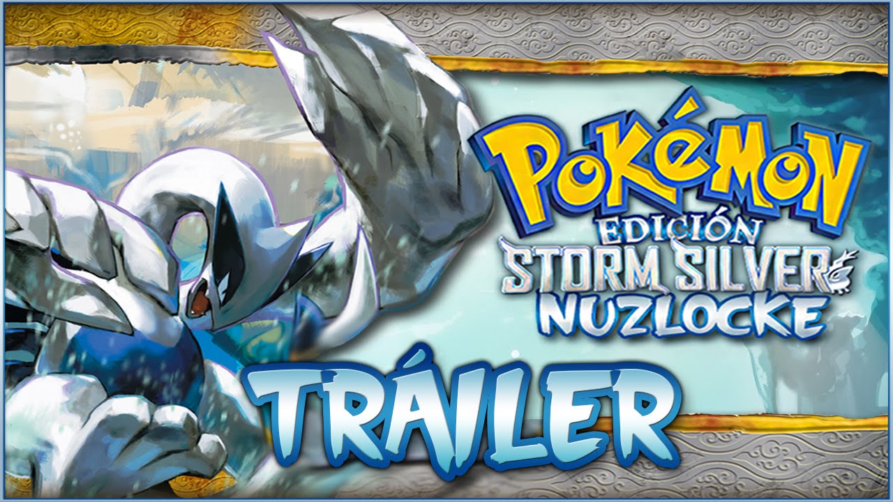 TR&Aacute;ILER DE POK&Eacute;MON STORM SILVER NUZLOCKE