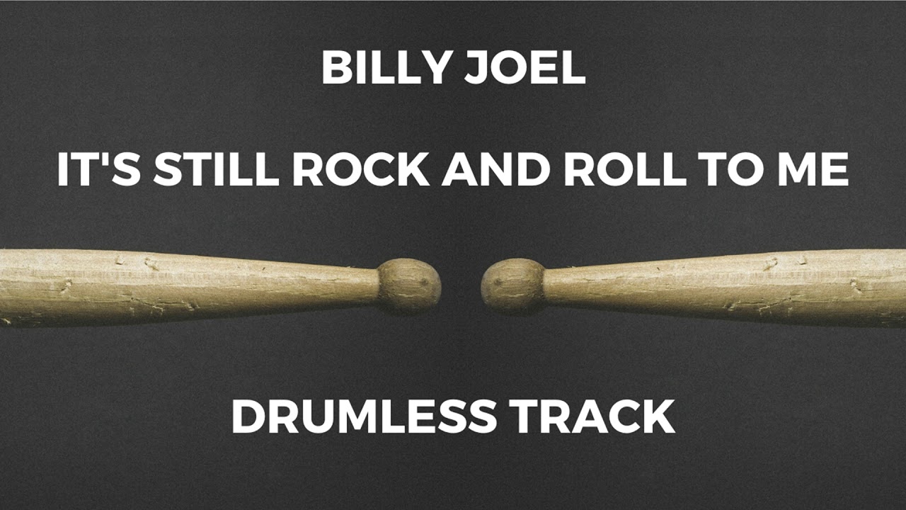 Billy Joel - It's Still Rock and Roll to Me (drumless)