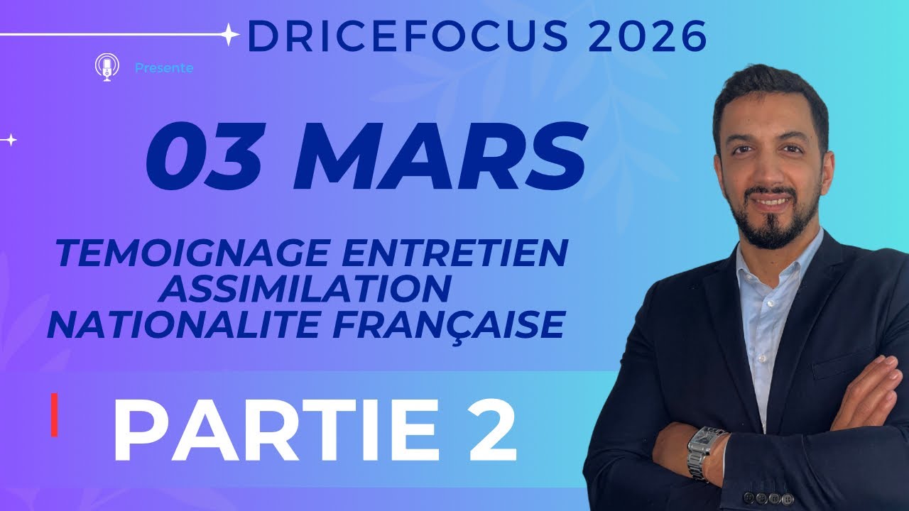 Témoignage entretien assimilation nationalité française 