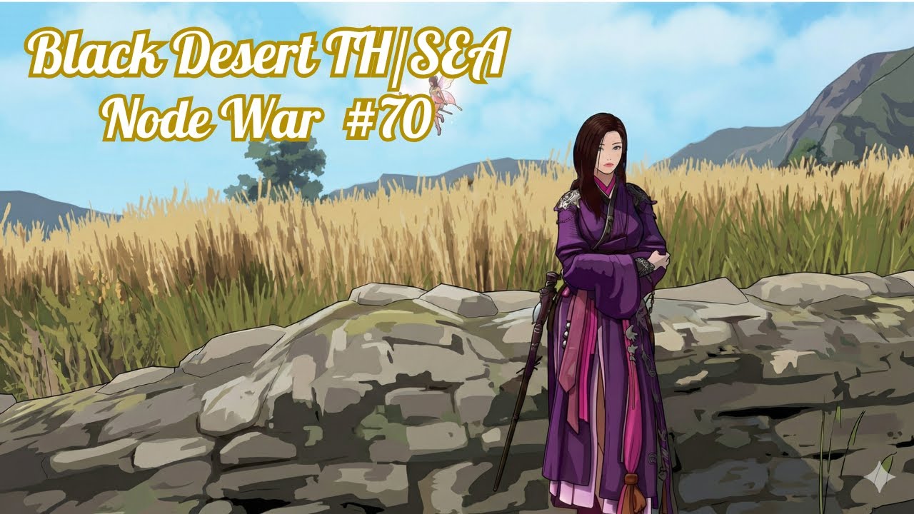 Black Desert TH/SEA Node War #70