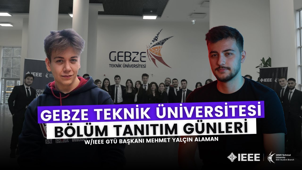 Gebze Teknik Üniversitesi Bölüm Tanıtım Günleri ! IEEE GTÜ Kulübü Başkanı Mehmet Yalçın Alaman #yks