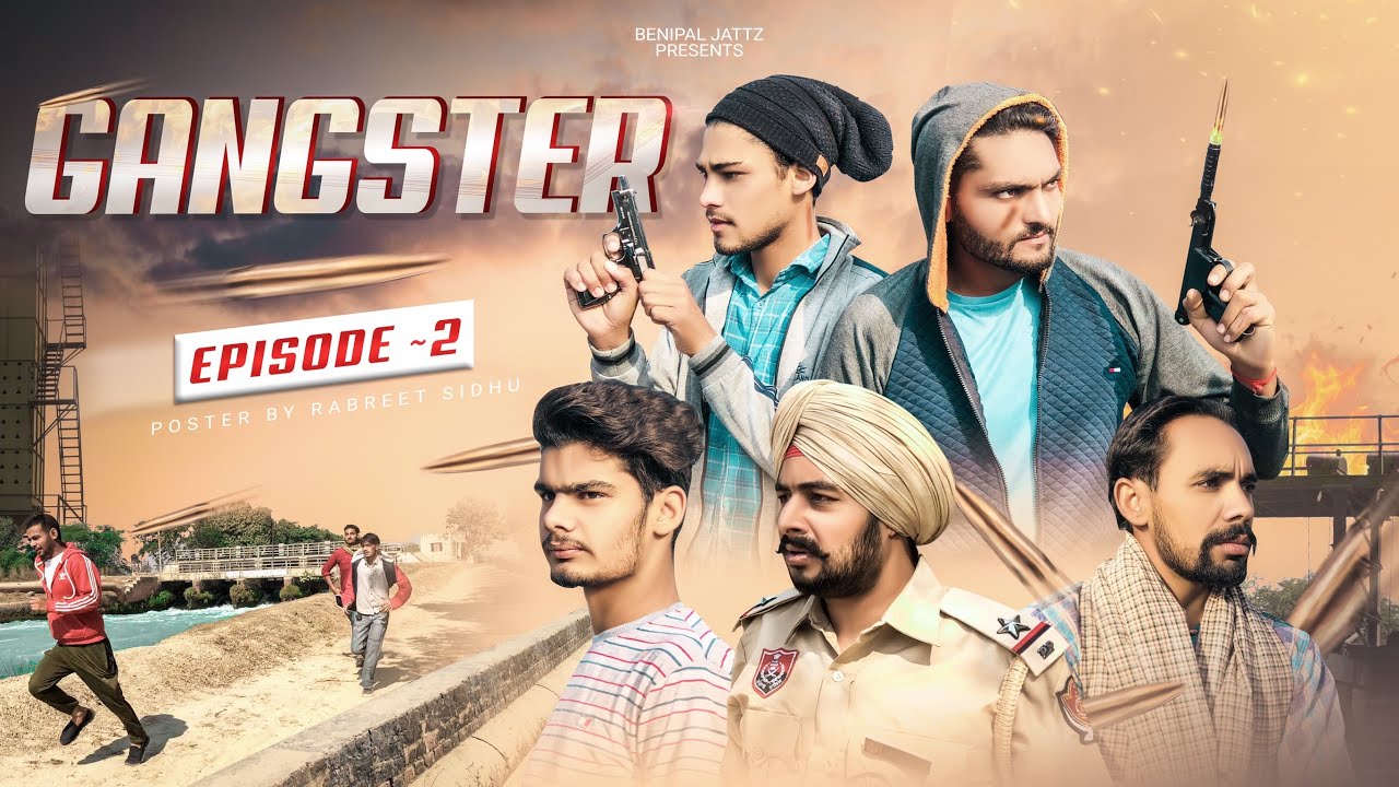 Gangster • Episode 2 • Web Series • Benipal Jattz