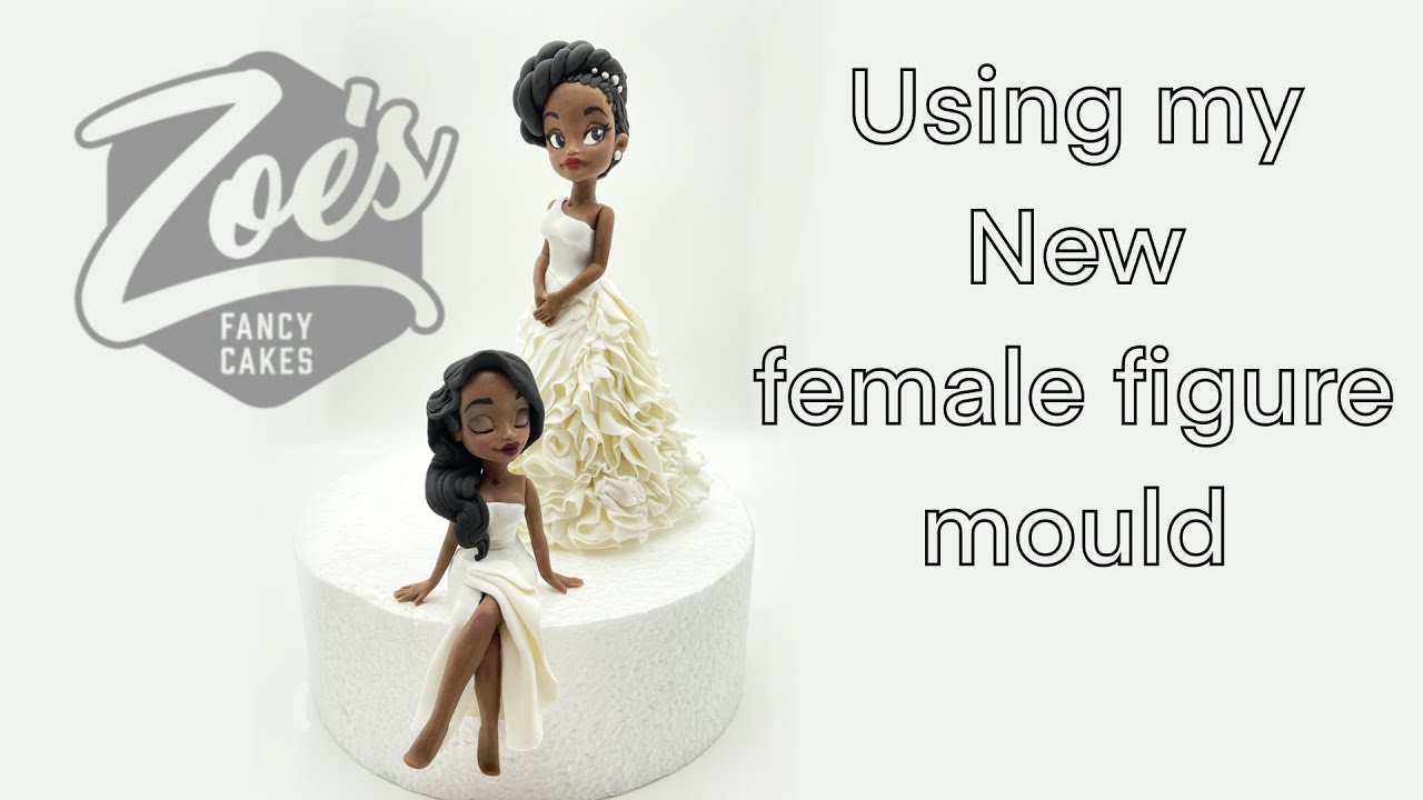 Using Zoe's Fancy Cakes new female figure mould