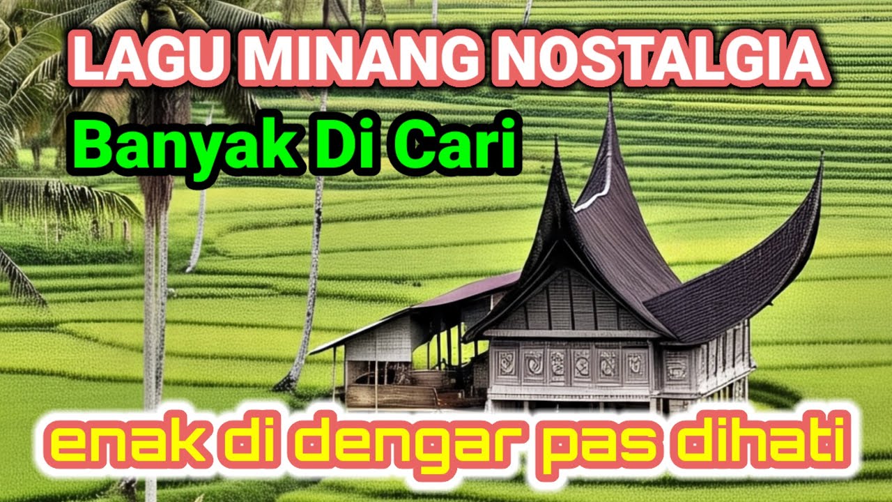 LAGU MINANG NOSTALGIA SAHDU NANGIS PERANTAU SEMUA
