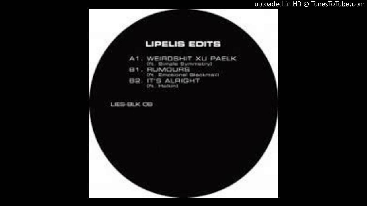 Lipelis - Weirdshit Xu Paelk (w. simple symmetry)