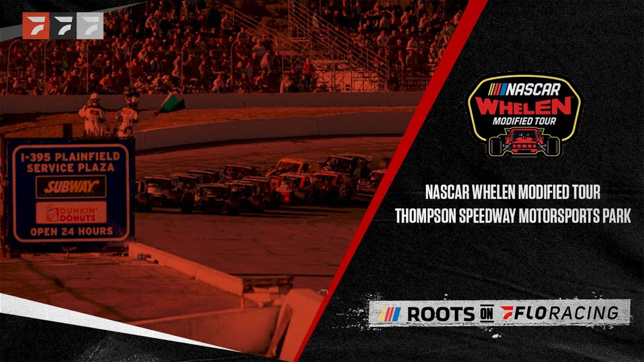 LIVE: NASCAR Whelen Modifieds at Thompson on FloRacing