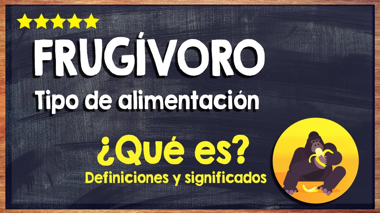 🙏 &iquest;Qu&eacute; es un Frug&iacute;voro? - Conoce todo Sobre este tipo de Alimentaci&oacute;n 🙏