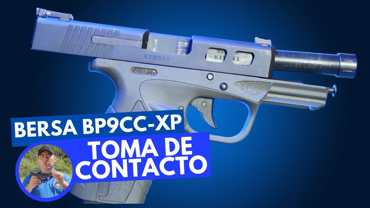 BERSA BP9CC-XP: toma de contacto y punto de vista del armero