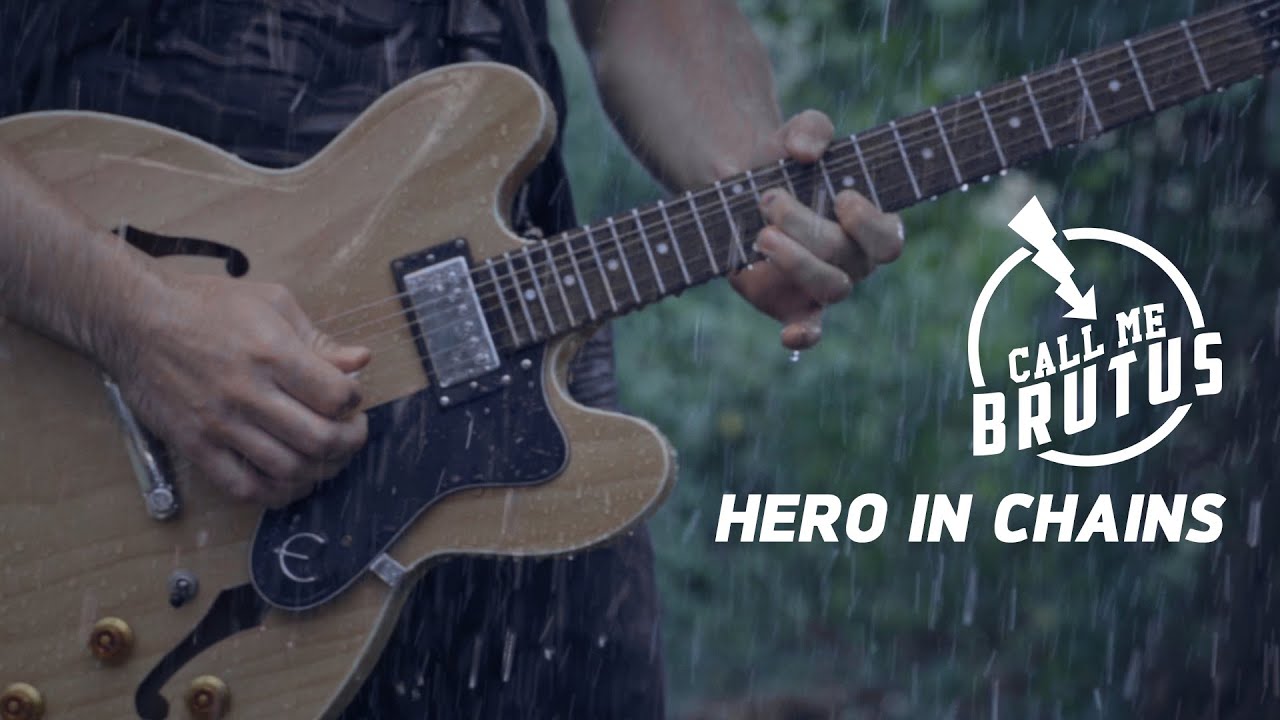 Call Me Brutus - Hero In Chains (Official Music Video)
