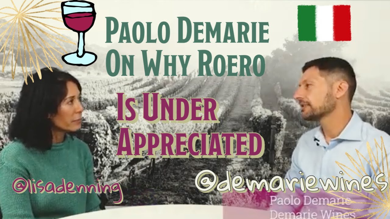 Paolo Demarie on why Roero in Piedmont is under appreciated