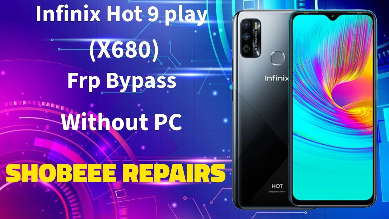 Infinix Hot 9 play (X680) Frp Bypass Without PC Easy And Simple Solution |All Infinix Frp Bypass