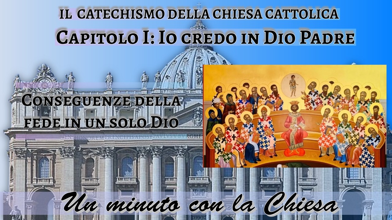 Un minuto con la Chiesa: Conseguenze della fede in un solo Dio
