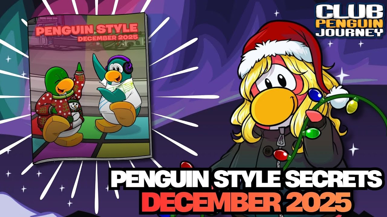 DECEMBER 2025 PENGUIN STYLE SECRETS 🎄🎶| Club Penguin Journey