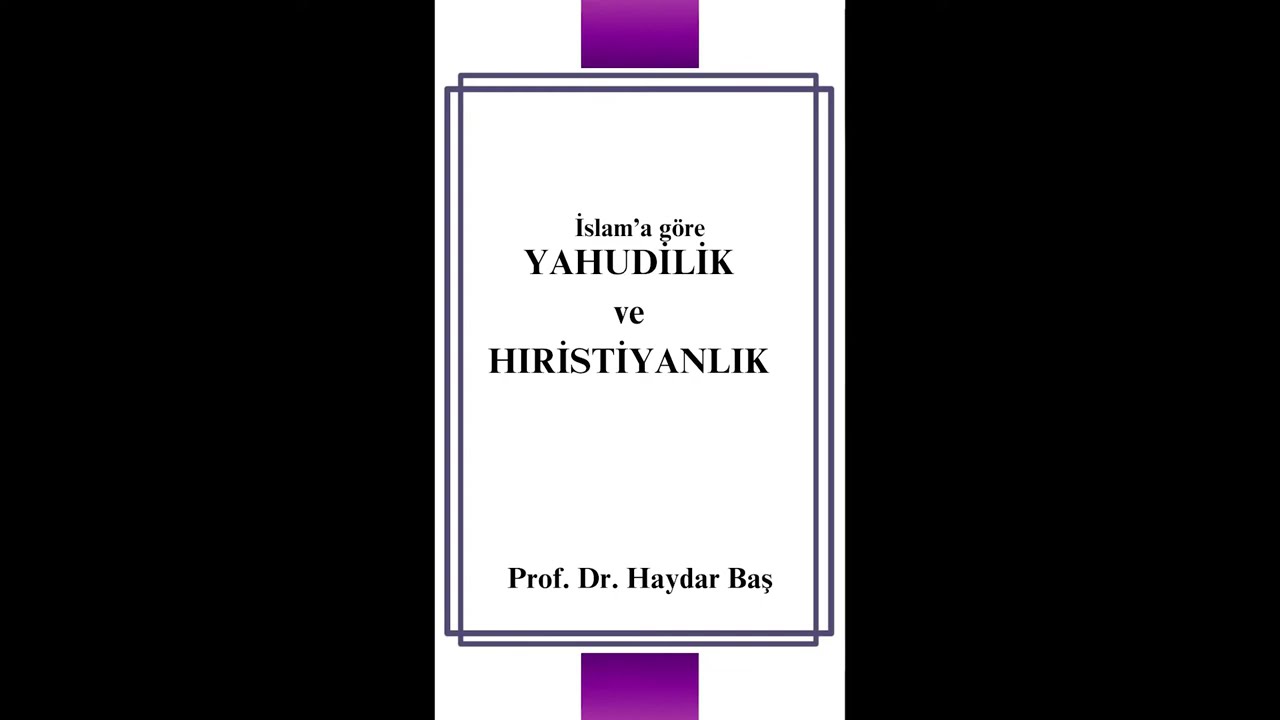 İslam'a göre YAHUDİLİK ve HIRİSTİYANLIK (Sesli Kitap) // Prof. Dr. Haydar Baş