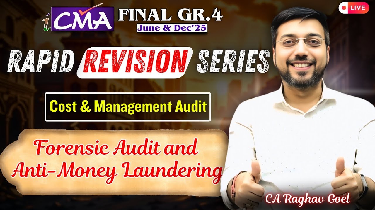 CMA Final | Cost & Management Audit Revision |Forensic Audit & Anti-Money Laundering |CA Raghav Goel