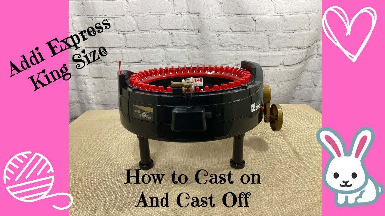 How to Cast on and Cast off the Addi Knitting Machine