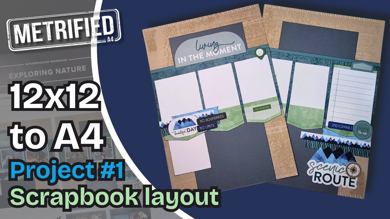 Exploring Nature 12x12 to A4 Scrapbook Layout 1 of 3 – Can I Make It WORK? (Focus Friday)