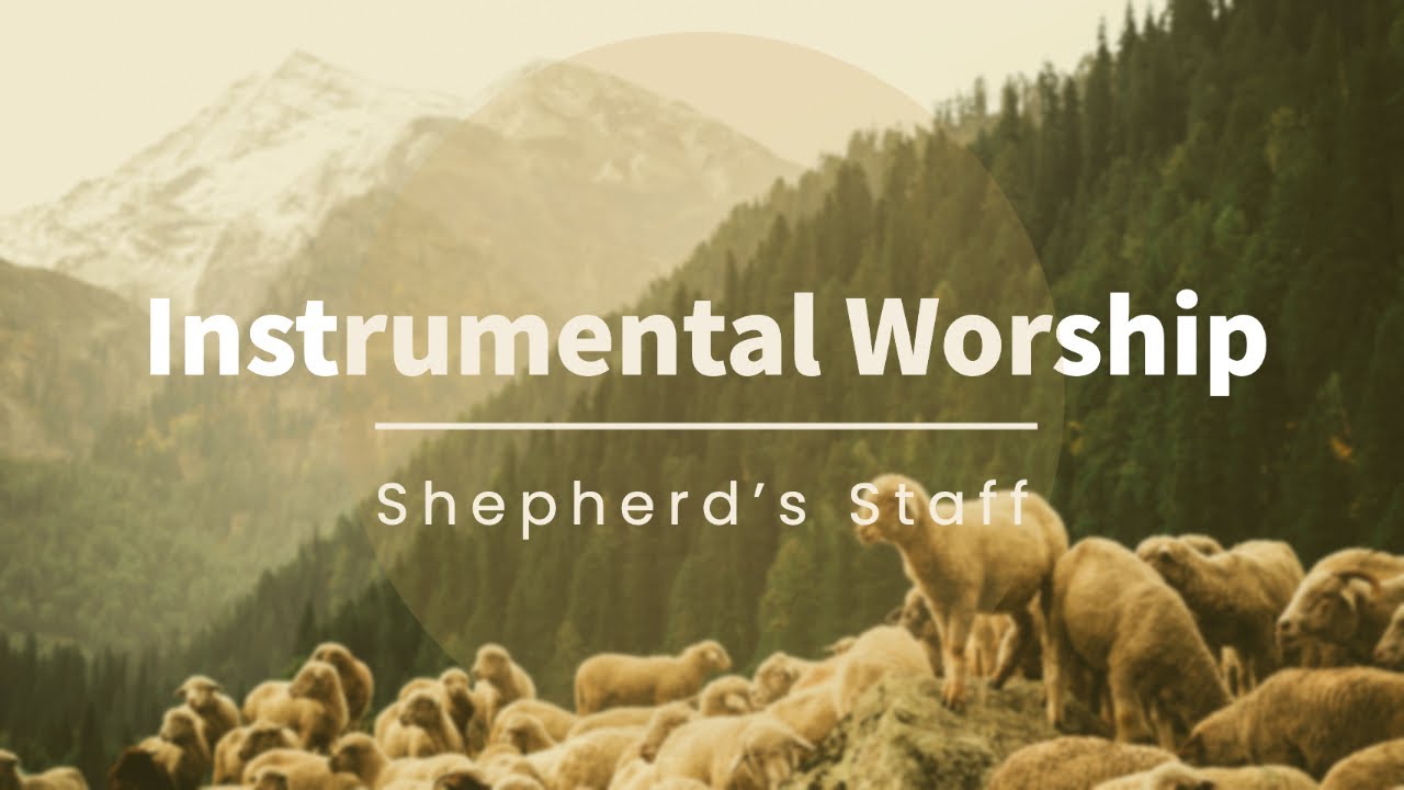 Shepherd's Staff - Instrumental Soaking Track