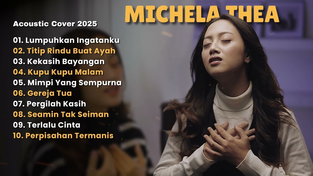 MICHELA THEA FULL ALBUM 2025 | Kumpulan Lagu Pop  Akustik Cover | LUMPUHKAN INGATANKU