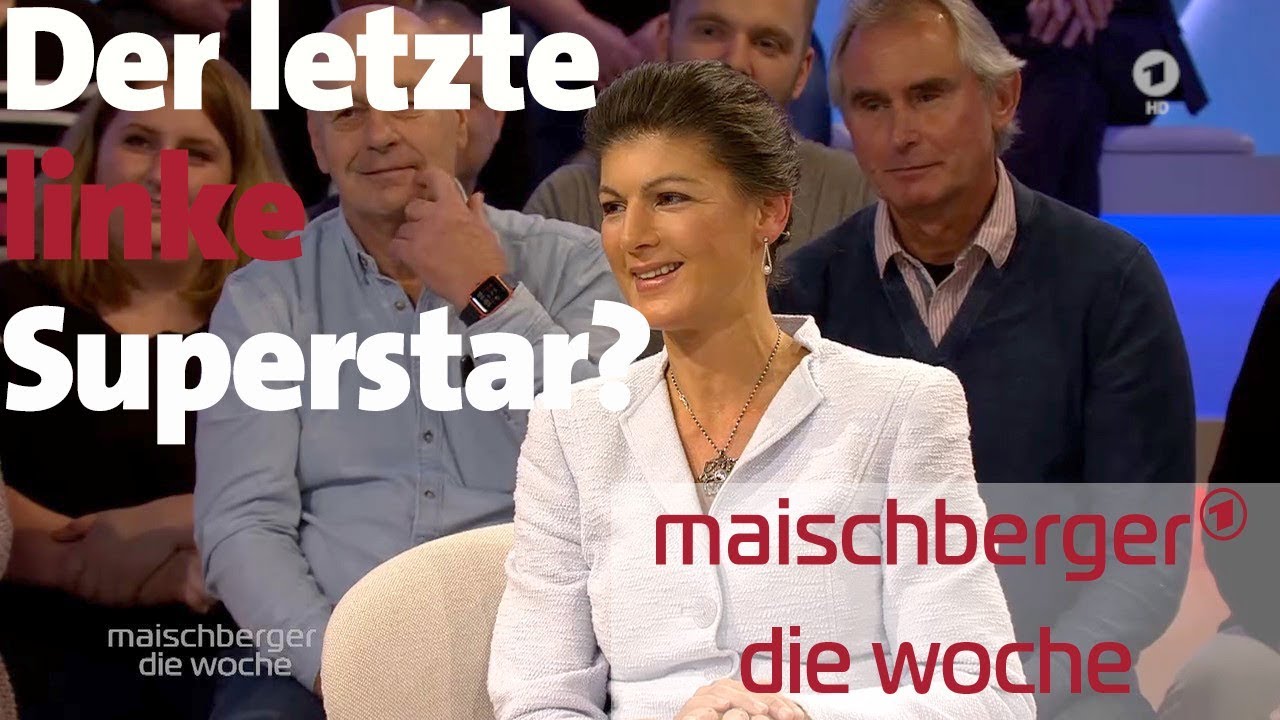 Geht mit ihr der letzte linke Superstar? Sahra Wagenknecht bei maischberger. die woche (13.11.19)