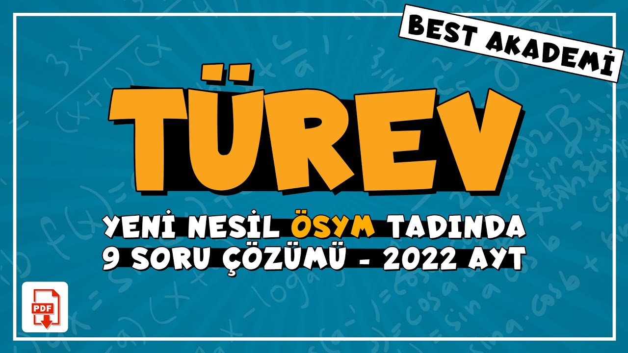 Türev  | Yeni Nesil ÖSYM Tadında 9 Soru Çözümü | PDF | AYT 2022 | ​​ #türev​ #ayt #soruçözümü