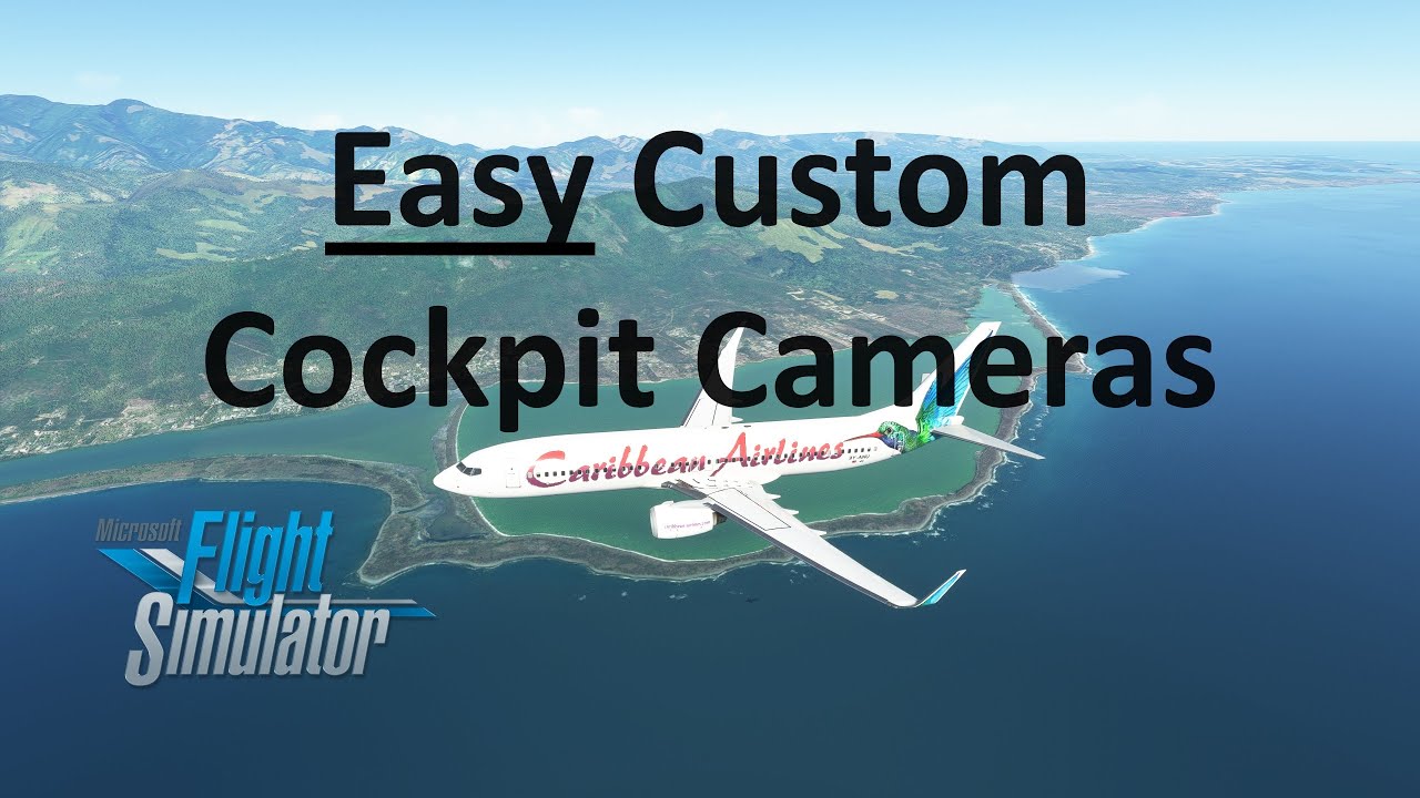 Easy Custom Cockpit Cameras | Custom Views Tutorial | MSFS2020