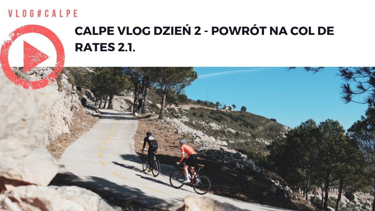 Calpe VLOG dzień 2 - Powrót na Col de Rates 2.1, czyli epickie widoki z minimalnym komentarzem